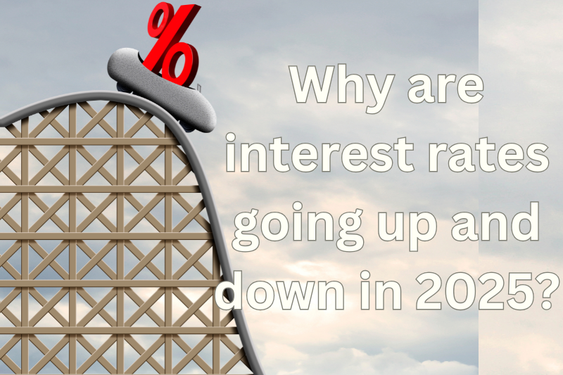 Why Are Interest Rates Acting Like a Yo-Yo? A 2025 Mortgage Market Breakdown